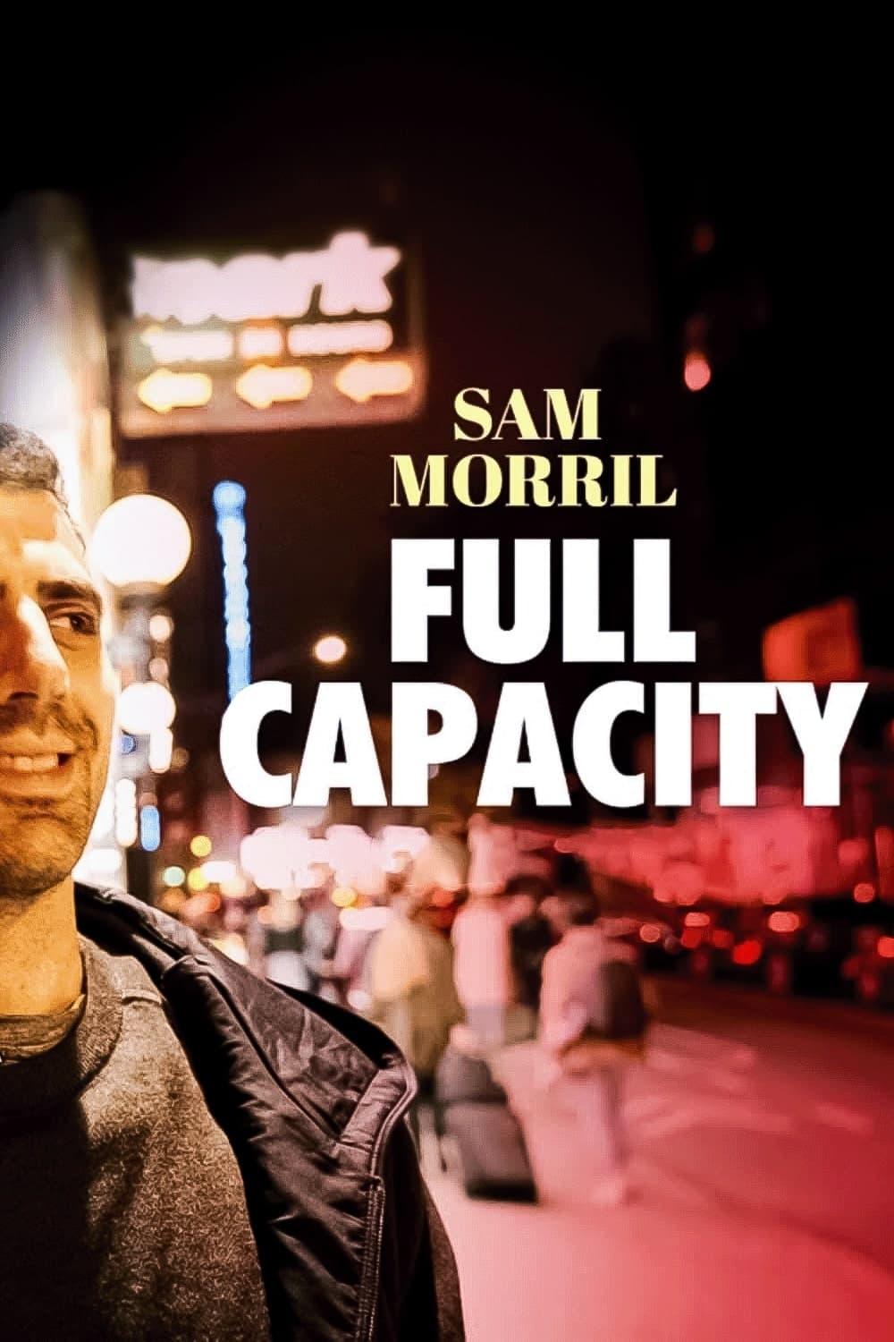 Sam Morril: Full Capacity poster