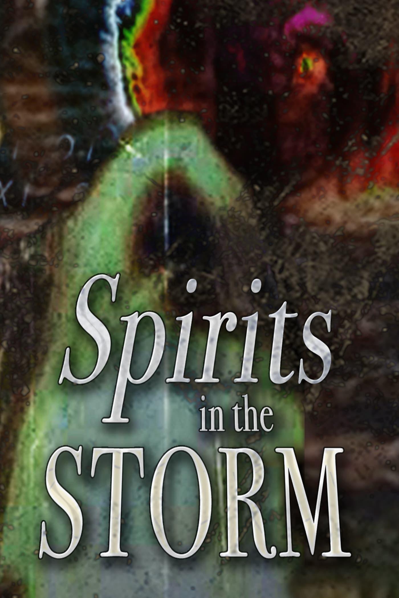 Spirits in the Storm poster