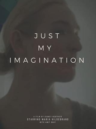 Just My Imagination poster