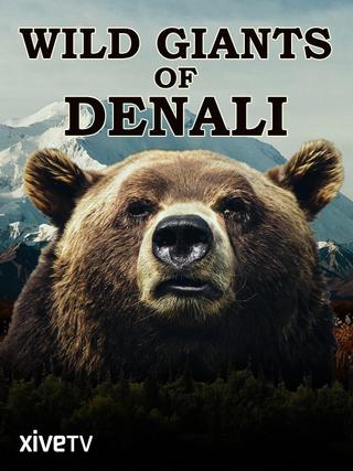 Wild Giants of Denali poster