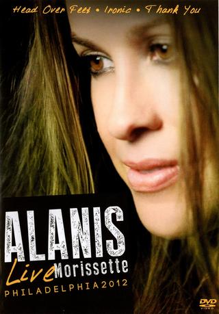 Alanis Morissette: Live Philadelphia 2012 poster