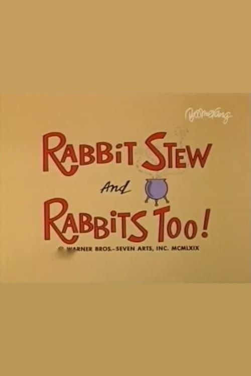 Rabbit Stew and Rabbits Too! poster