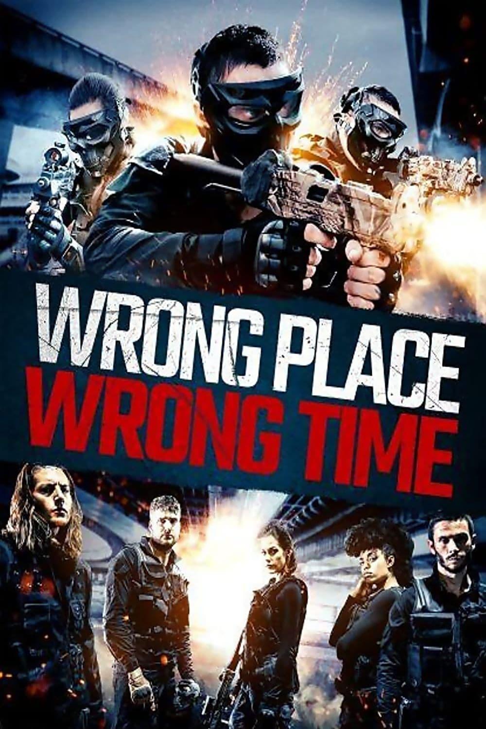 Wrong Place, Wrong Time poster