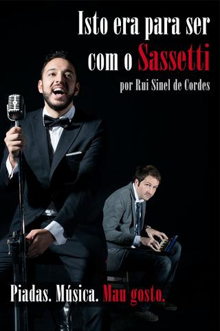 Rui Sinel de Cordes: Isto Era Para Ser Com o Sassetti poster