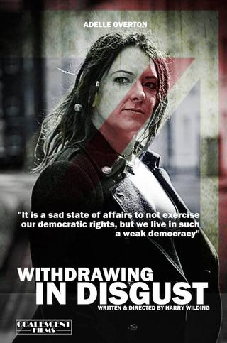 Withdrawing in Disgust poster