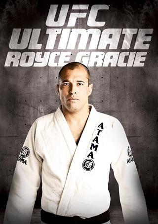 UFC: Ultimate Royce Gracie poster