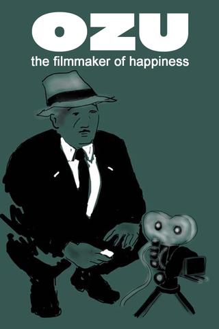 Ozu: The Filmmaker of Happiness poster