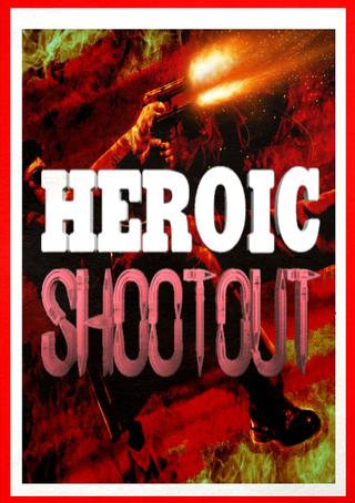 Heroic Shootout poster