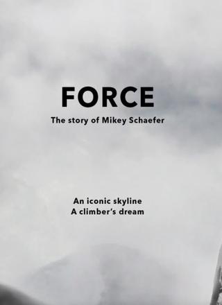 FORCE - The Story of Mikey Schaefer poster
