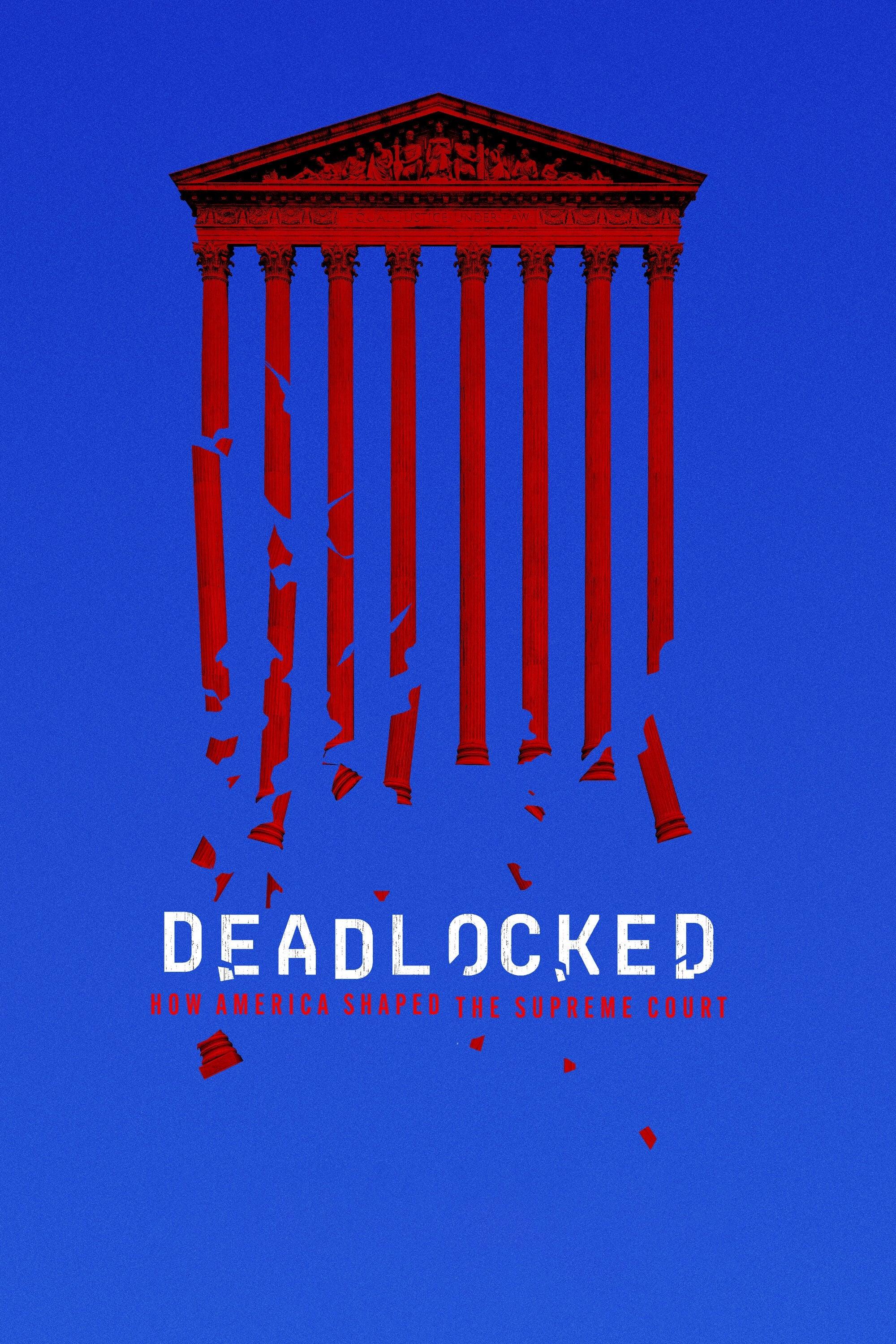 Deadlocked: How America Shaped the Supreme Court poster