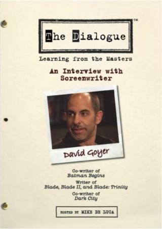 The Dialogue: An Interview with Screenwriter David Goyer poster