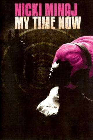 Nicki Minaj: My Time Now poster