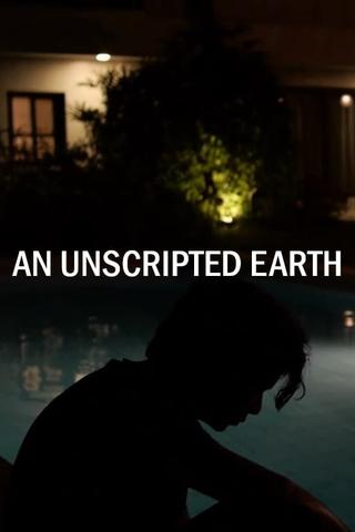 An Unscripted Earth poster