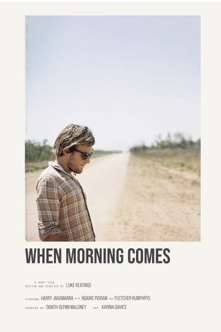 When Morning Comes poster