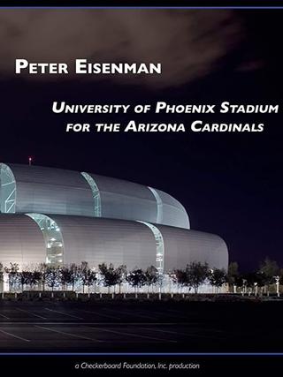 Peter Eisenman: University of Phoenix Stadium for the Arizona Cardinals poster