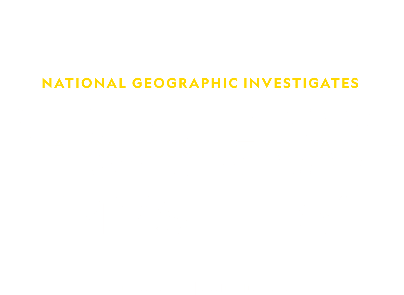 National Geographic Investigates - Peru's Mass Grave: The Ghosts of Kuélap logo