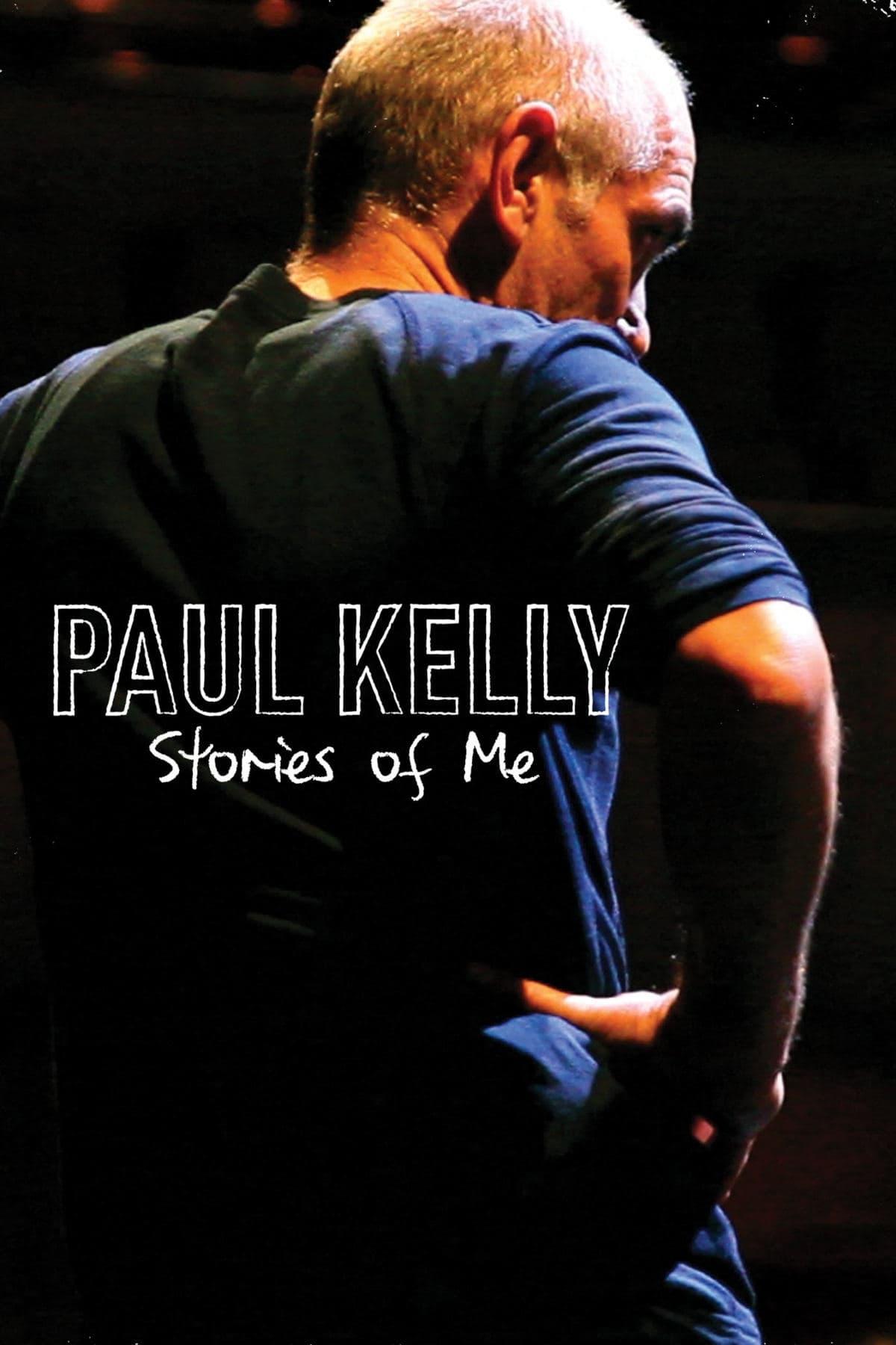 Paul Kelly: Stories of Me poster