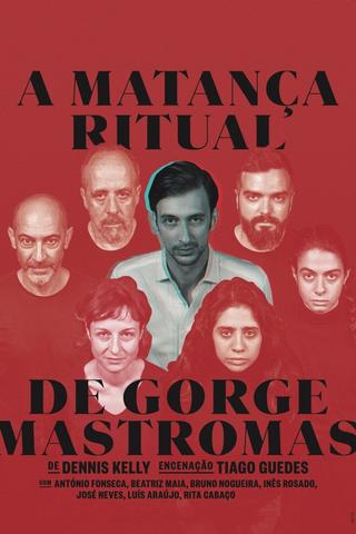 A Matança Ritual de Gorge Mastromas poster
