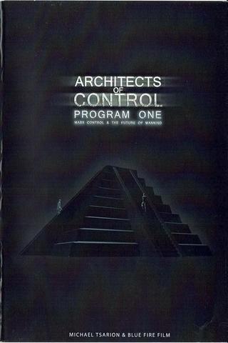 Architects of Control - Program One: Mass Control & the Future of Mankind poster
