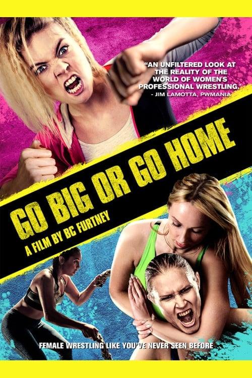 Go Big Or Go Home poster