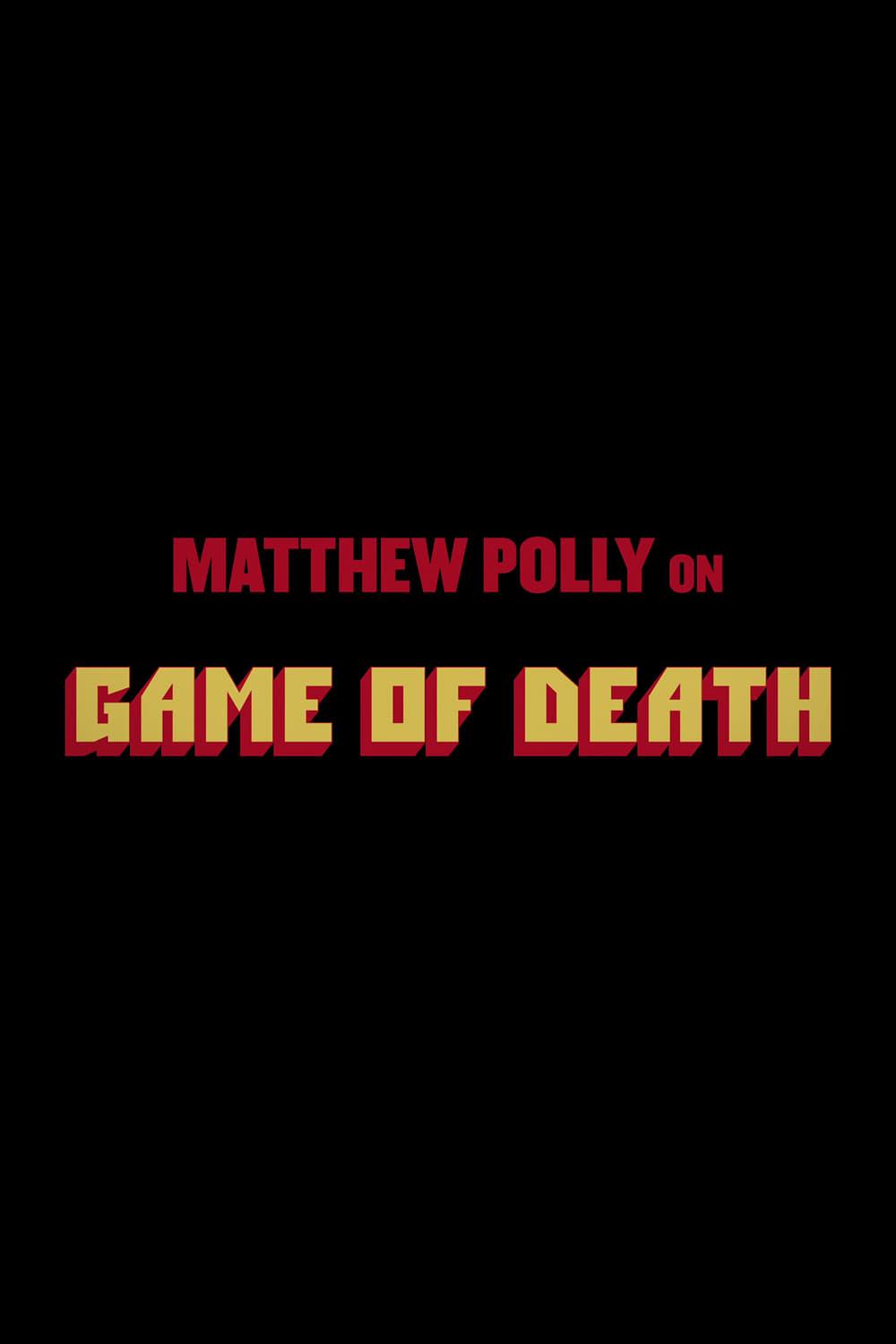 Matthew Polly On "Game Of Death" poster