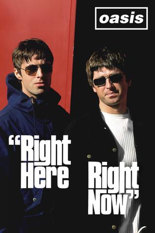 Oasis: Right Here Right Now poster