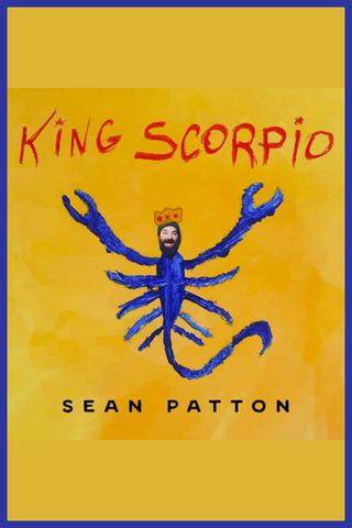 Sean Patton: King Scorpio poster