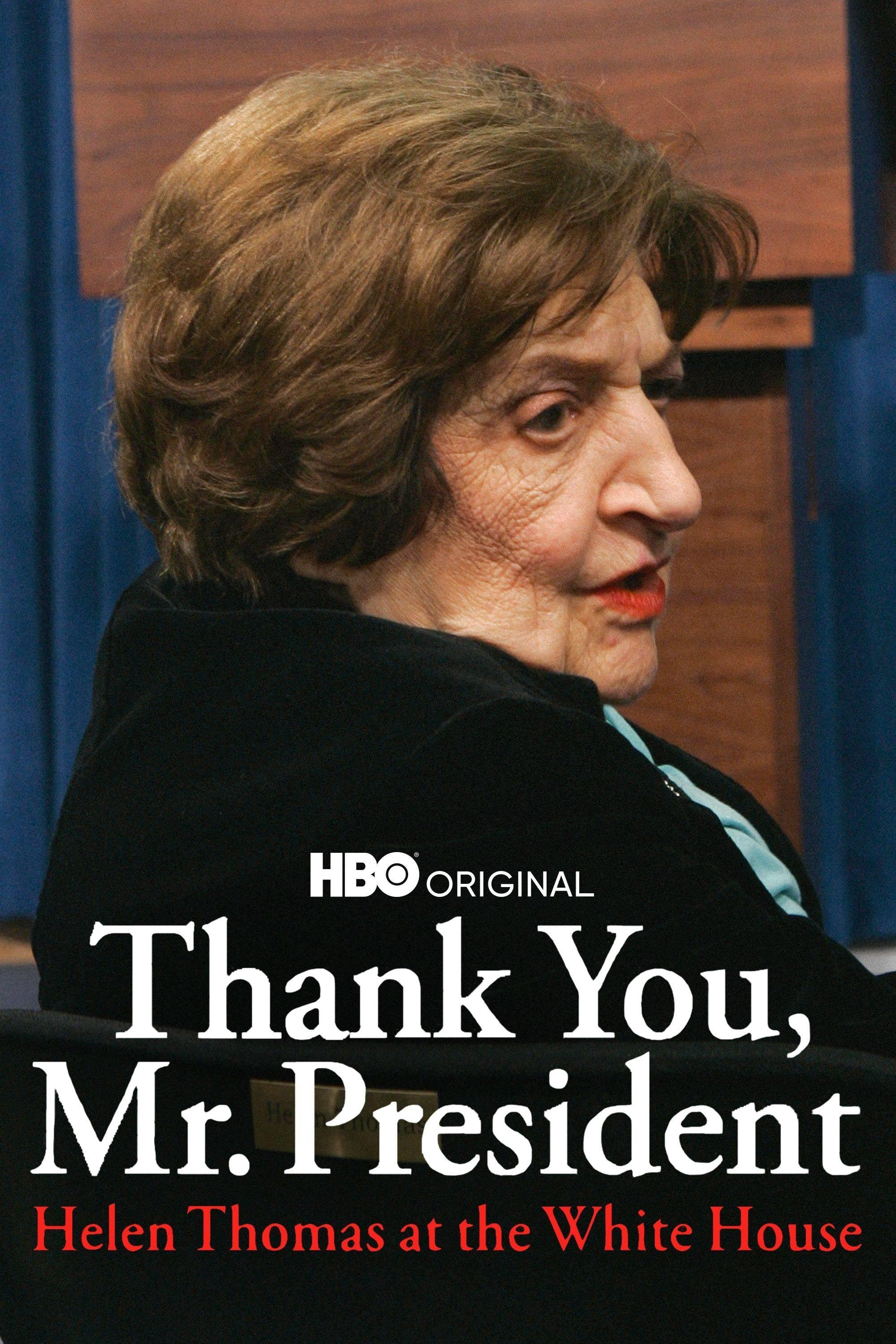 Thank You, Mr. President: Helen Thomas at the White House poster