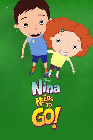 Nina Needs to Go! poster