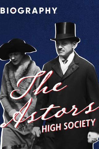 The Astors: High Society poster