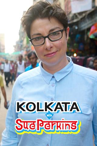 Kolkata with Sue Perkins poster