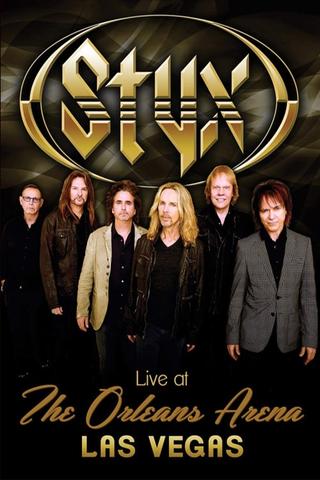 Styx - Live at the Orleans Arena Las Vegas poster