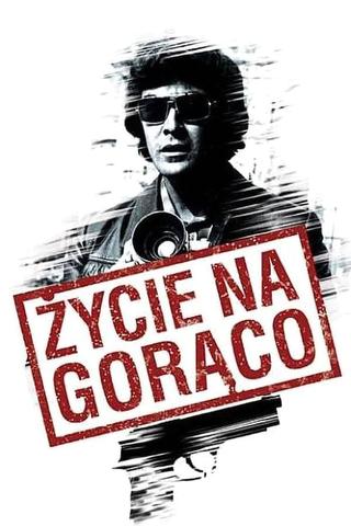 Życie na gorąco poster