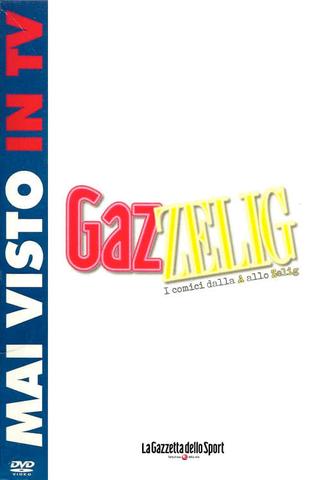 GazZelig - I comici dalla A allo Zelig poster