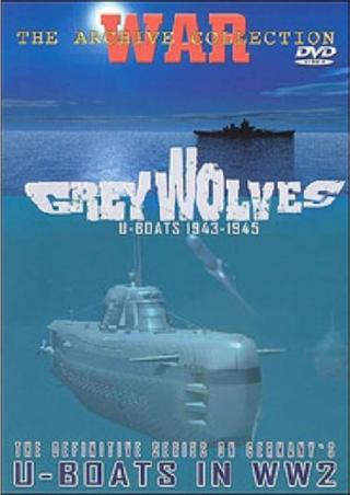 Grey Wolves: U-Boats 1943 to 1945 poster