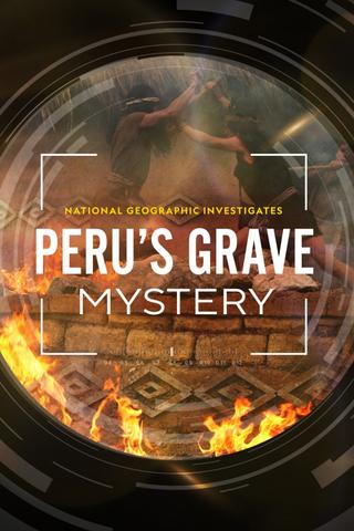 National Geographic Investigates - Peru's Mass Grave: The Ghosts of Kuélap poster