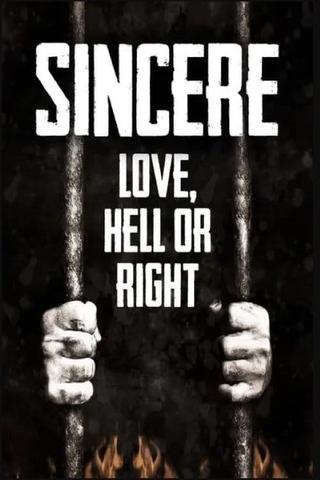 Sincere: Love, Hell or Right poster