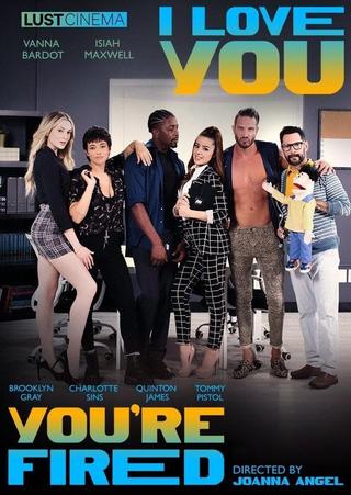 I Love You, You're Fired poster