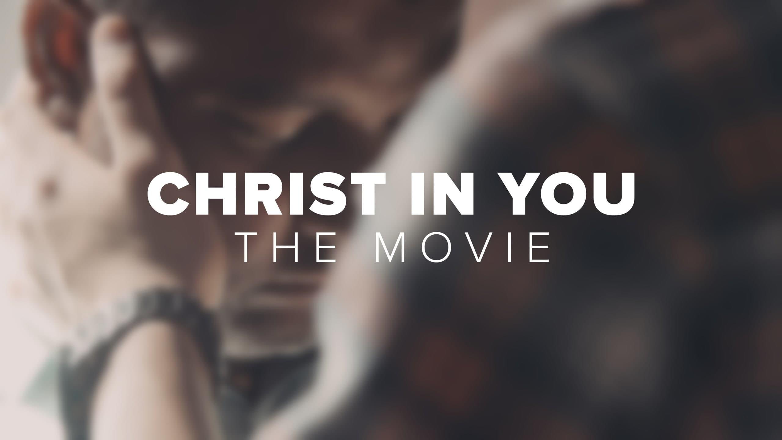 Christ in You: The Movie backdrop