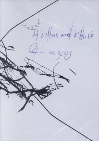 Dir en grey: Tour 05 It Withers and Withers poster