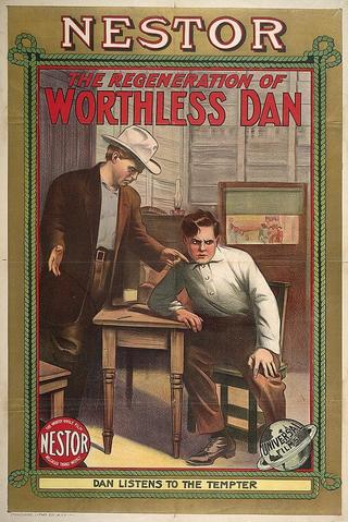 The Regeneration of Worthless Dan poster