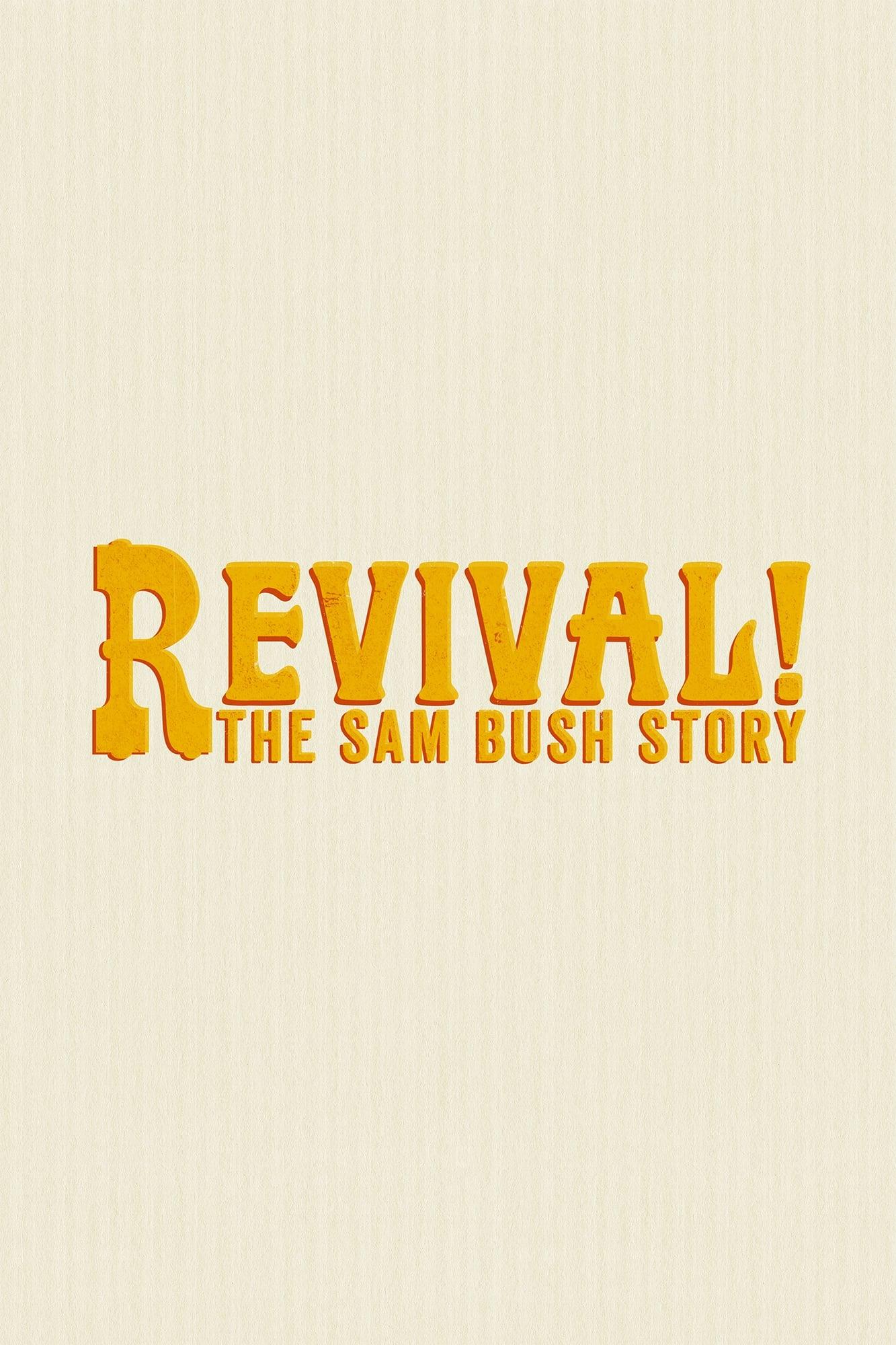 Revival: The Sam Bush Story poster