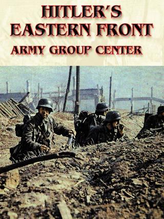 Hitler's Eastern Front: Army Group Center poster