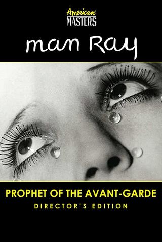 Man Ray: Prophet of the Avant-Garde poster