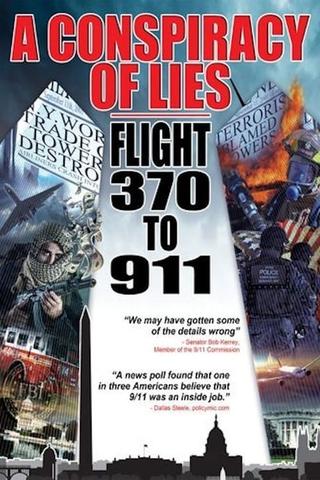 A Conspiracy of Lies: Flight 370 to 911 poster