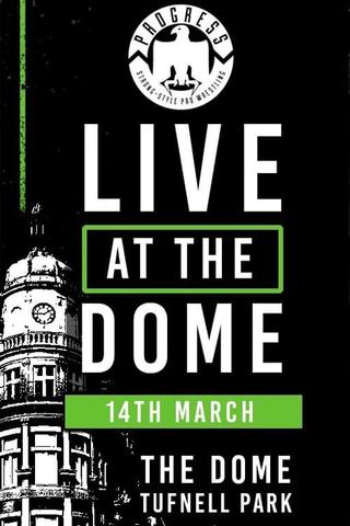PROGRESS Live At The Dome: 14th March poster
