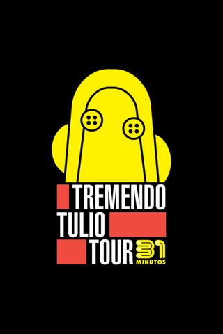 31 Minutos: Tremendo Tulio Tour poster