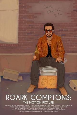 Roark Comptons: The Motion Picture poster