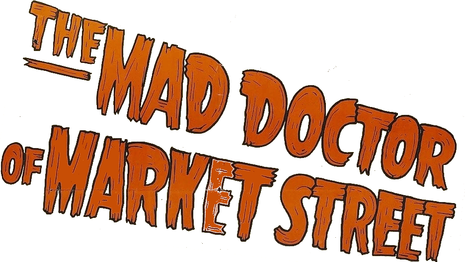 The Mad Doctor of Market Street logo