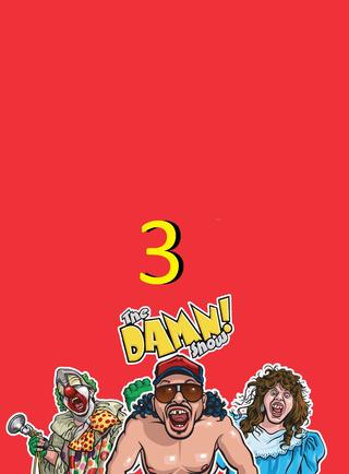 The Damn! Show : Vol. 3 poster